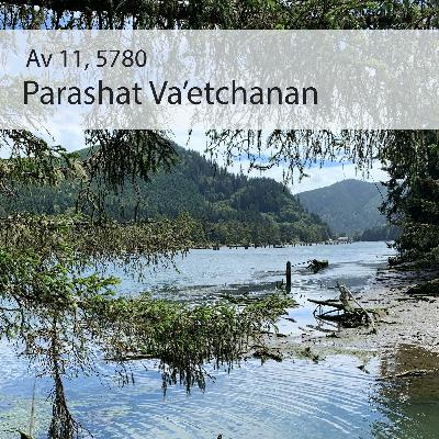 AE: Torah for the Earth - Va'etchanan AE: Torah for the Earth - Va'etchanan