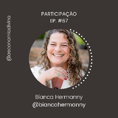 #67: O que são Frequências de Brilho? | Economia Divina com Bianca Hermanny