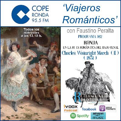 Nº 162-VIAJEROS ROMÁNTICOS - RONDA EN LA RUTA ROMÁNTICA DEL BAJO GENAL - Charles Wainright March (1852) (II) Nº 162-VIAJEROS ROMÁNTICOS - RONDA EN LA RUTA ROMÁNTICA DEL BAJO GENAL - Charles Wainright March (1852) (II)