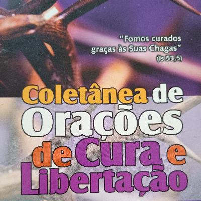 COLETÂNEA DE ORAÇÕES DE CURA E LIBERTAÇÃO