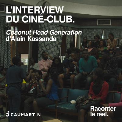 Le ciné-club - "Coconut Head Generation" d'Alain Kassanda