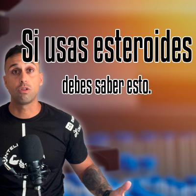 2 x 15 - Si vas a usar esteroides, debes saber esto antes.
