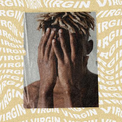 SHOULD I KEEP OR LOSE MY VIRGINITY?