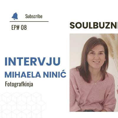 08. Mihaela Ninić (Fotografkinja) - SoulBiznis Intervju