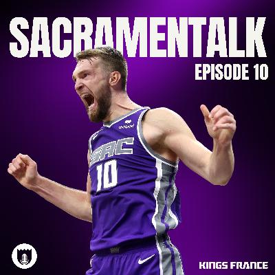 SacramenTalk #10 : Premier bilan, All-Star Game et trade deadline