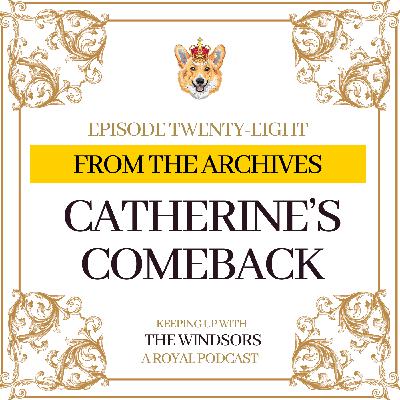 From The Archives I Catherine's Comeback I Episode 28