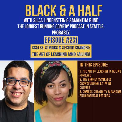 S4 Ep231: Episode 231: Scales, Strings & Second Chances: The Art of Learning (and Failing)