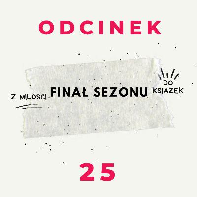 25. Finał sezonu...