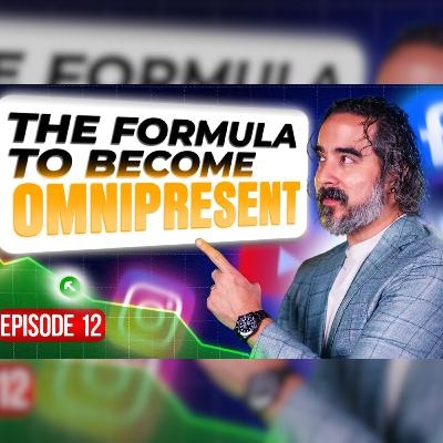 The Formula To Be OMNIPRESENT - Episode 12