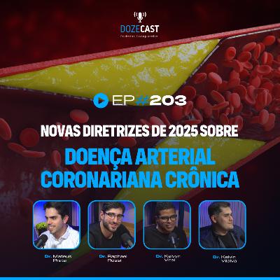 Doença Arterial Coronariana Crônica 2025 - Ft. Kelvyn Vital e Kelvin Vilalva (DozeCast 203)