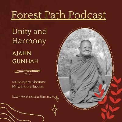 Unity and Harmony | Ajahn Gunhah Sukakhamo