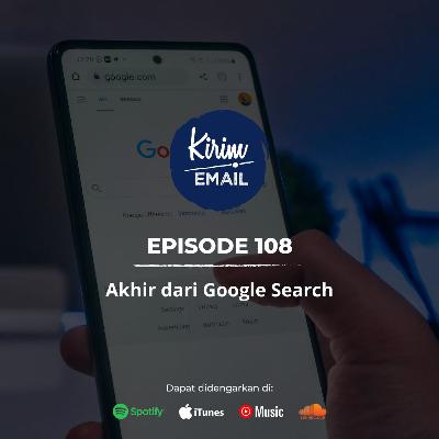Akhir Dari Google Search - Ep. #108