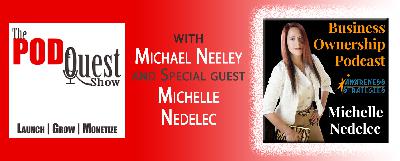 032: INT - Michelle Nedelec of the Business Ownership Podcast 032: INT - Michelle Nedelec of the Business Ownership Podcast