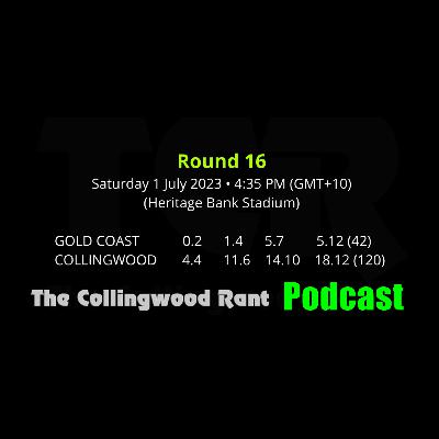 TCR 2023: Round 16 ~ Gold Coast vs Collingwood