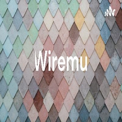 Wiremu's podcast