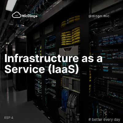 Infrastructure as a service (IaaS)
