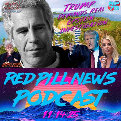 COOKED - Trump Demands REAL Epstein Investigation on Red Pill News Live COOKED - Trump Demands REAL Epstein Investigation on Red Pill News Live