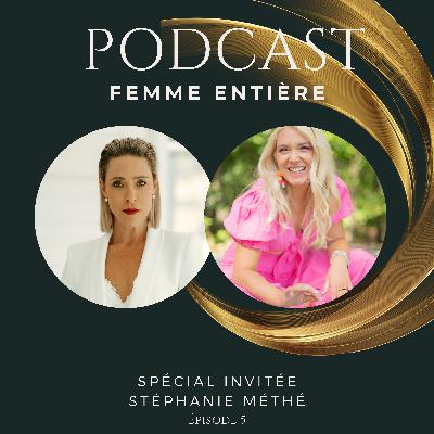 Podcast invitée avec Stéphanie Méthé