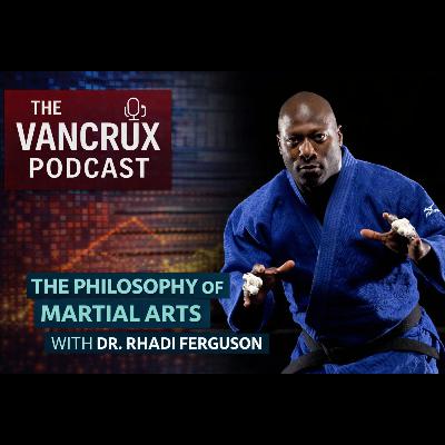 The Philosophy of Martial Arts - With Dr Rhadi Ferguson
