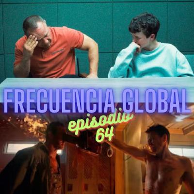FRECUENCIA GLOBAL: EPISODIO 64 FRECUENCIA GLOBAL: EPISODIO 64