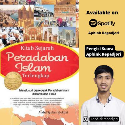 Sejarah Peradaban Islam #1 Sejarah Peradaban Islam #1