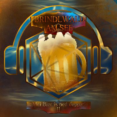 Brindlwoid am See - 2. Fall - Mei Bier is ned deppat! - Teil 2