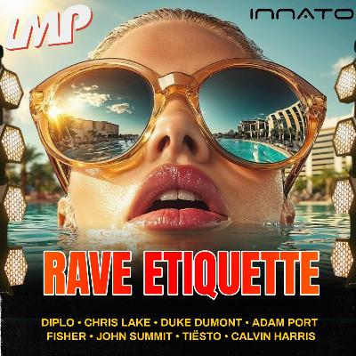 Rave Etiquette 🔊 ft. John Summit, Chris Lake, FISHER & Friends