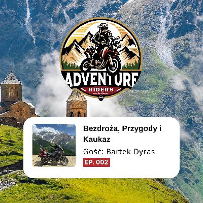 Bezdroża, Przygody i Kaukaz | Bartek Dyras Bezdroża, Przygody i Kaukaz | Bartek Dyras