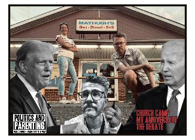 Church Camp, My Anniversary, and the Debate.