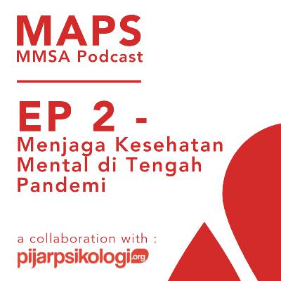 Ep. 2 - Menjaga Kesehatan Mental di Tengah Pandemi