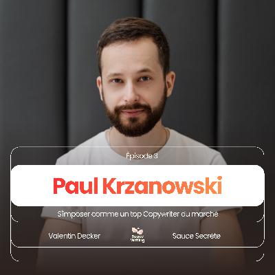 S'imposer comme un top Copywriter du marché, avec Paul Krzanowski S'imposer comme un top Copywriter du marché, avec Paul Krzanowski
