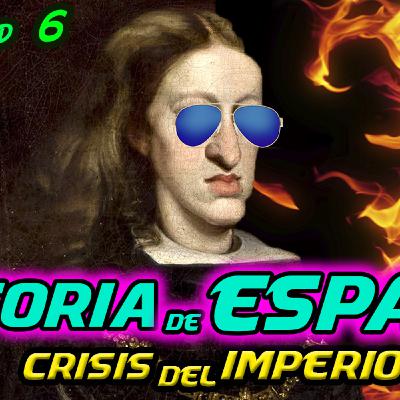 T.6 - La crisis de los Austrias [HISTORIA de ESPAÑA]