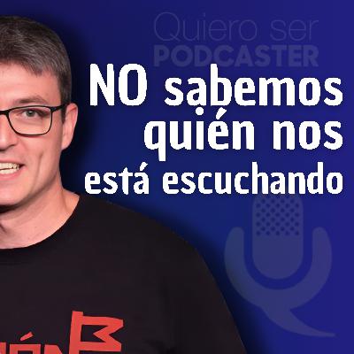 No sabemos quién nos está escuchando