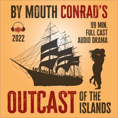 Joseph Conrad’s OUTCAST OF THE ISLANDS (2022) Joseph Conrad’s OUTCAST OF THE ISLANDS (2022)