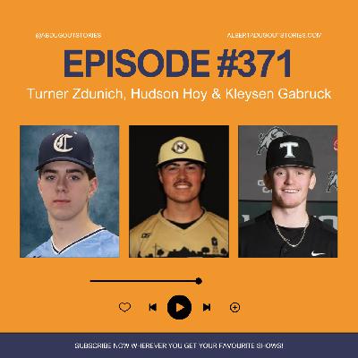 Episode #371: Turner Zdunich, Hudson Hoy & Kleysen Gabruck