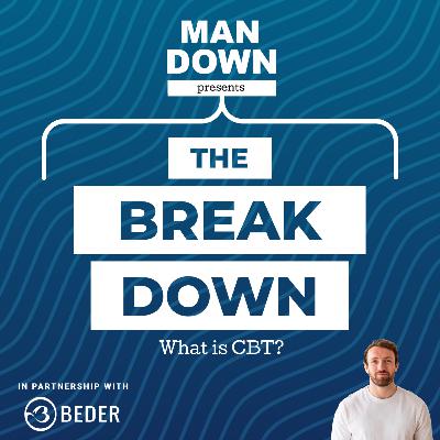 #49 The Break Down - Cognitive Behavioural Therapy with Lorna Devine