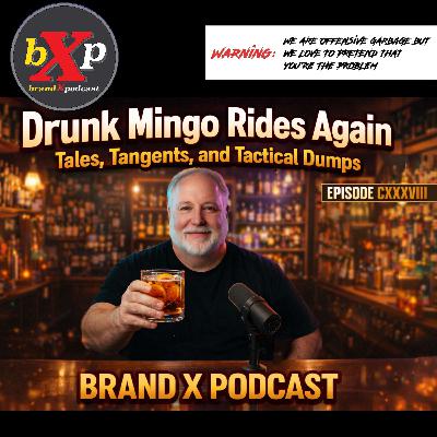 Drunk Mingo Rides Again: Tales, Tangents, and Tactical Dumps | 138 Drunk Mingo Rides Again: Tales, Tangents, and Tactical Dumps | 138