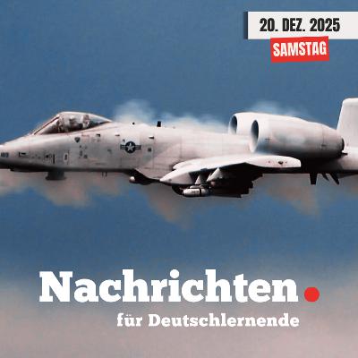 #226 Nachrichten für Deutschlernende vom 20. Dezember 2025 | Nachrichten in Einfacher Sprache