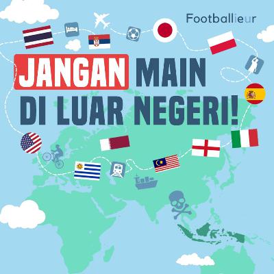 38. Jangan Main di Luar Negeri!