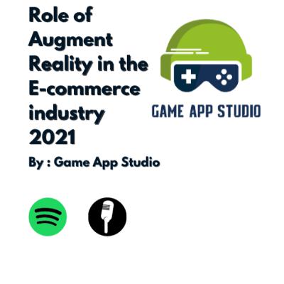 Role of Augment Reality in the E-commerce Industry | AR App Development Company