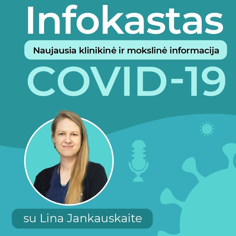 INFOKASTAS I www.infocovid.lt I apie COVID-19 pacientų gydymą ir kylančius iššūkius INFOKASTAS I www.infocovid.lt I apie COVID-19 pacientų gydymą ir kylančius iššūkius