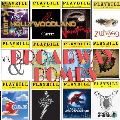 Broadway’s Biggest Bombs: Legendary Flops and Forgotten Shows | Tales From Hollywoodland