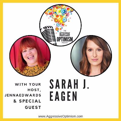 Aggressive Optimism - Sarah J Eagen - Working with Purpose