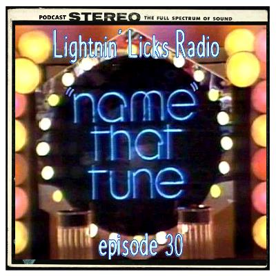 #30 - "Name" That Tune #30 - "Name" That Tune