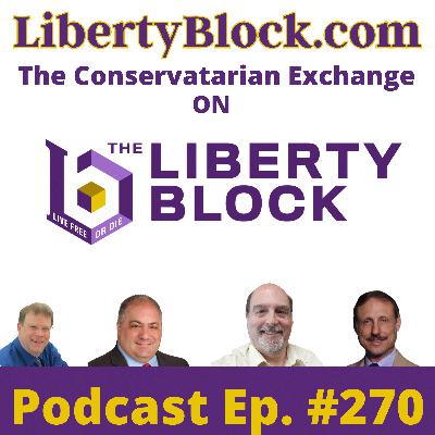 The Conservatarian Exchange on the Liberty Block Episode 270 August 27 2025