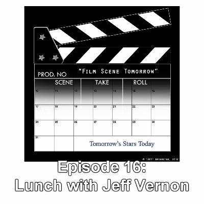 Episode 16: Lunch with Jeff Vernon