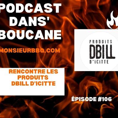 Entrevue avec Dan des produits Dbill d'icitte