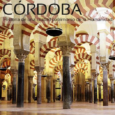 Apoteosis y Esplendor: La Córdoba Islámica