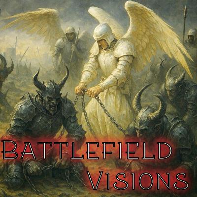 S6 Ep28: Battlefield Visions