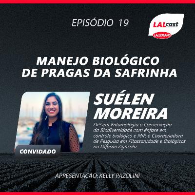 #19 - Manejo biológico de pragas da safrinha (com Suélen Moreira)